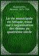 La vie municipale en Attique, essai sur L