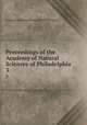 Proceedings of the Academy of Natural Sciences of Philadelphia. 3, Academy of Natural Sciences of Philadelphia 