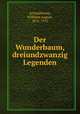 Der Wunderbaum, dreiundzwanzig Legenden, Schmidtbonn, Wilhelm August, 1876-1952 