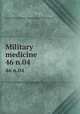 Military medicine. 46 n.04, Association of Military Surgeons of the United States 