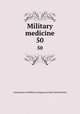 Military medicine. 50, Association of Military Surgeons of the United States 