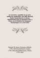 Le serrurier, comedie en un acte, melee de vaudevilles. Par MM. Bayard, Emile Vanderburch et Alexis. Representee pour la premiere fois, a Paris, sur le theatre du Gymnase-Dramatique, le 2 avril 1832, Jean-Francois-Alfred Bayard 