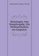 Monologen, eine Neujahrsgabe; Die Weihnachtsfeier, ein Gesprach;, Schleiermacher, Friedrich, 1768-1834 