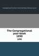 The Congregational year-book. 1890, Congregational Churches in the United States. National council 