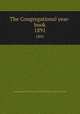 The Congregational year-book. 1891, Congregational Churches in the United States. National council 