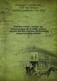 Schillers Leben, verfasst aus Erinnerungen der Familie, seinen eigenen Briefen und den Nachrichten seines Freundes Krner. 1, Caroline von Wolzogen 