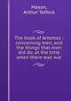 The book of Artemas : concerning men, and the things that men did do, at the time when there was war, Mason, Arthur Telford 