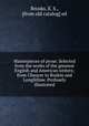 Masterpieces of prose. Selected from the works of the greatest English and American writers; from Chaucer to Ruskin and Longfellow. Profusely illustrated, Brooks, E. S., [from old catalog] ed 