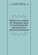 Memoire en requete de Champlain pour la continuation du paiement de sa pension microforme, Champlain, Samuel de, 1567-1635,Marcel, Gabriel, 1843-1909 