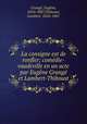 La consigne est de ronfler; comedie-vaudeville en un acte par Eugene Grange et Lambert-Thiboust, Eugene Grange 