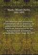Introduction and succession of vertebrate life in America. An address delivered before the American Association for the Advancement of Science, at Nashville, Tenn., Aug. 30, 1877, Marsh, Othniel Charles, 1831-1899 