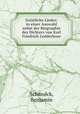 Geistliche Lieder; in einer Auswahl nebst der Biographie des Dichters von Karl Friedrich Ledderhose, Schmolck, Benjamin 