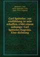 Carl Spitteler; zur einfuhlung in sein schaffen./cMit einem anhange: Carl Spitteler/Eugenia. Eine dichtung, Meissner, Carl, 1870-,Spitteler, Carl, 1845-1924. Eugenia 