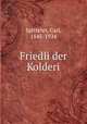 Friedli der Kolderi, Spitteler, Carl, 1845-1924 