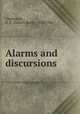 Alarms and discursions, Chesterton, G. K. (Gilbert Keith), 1874-1936 