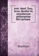 Anic. Manl. Torq. Sever. Boethii De consolatione philosophiae libri quinque ., Boethius 