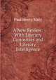 A New Review: With Literary Curiosities and Literary Intelligence, Paul Henry Maty 