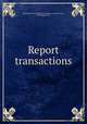 Report & transactions, Birmingham Natural History and Microscopical Society, Birmingham, Eng 