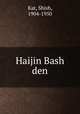 Haijin Bash den, Kat, Shish, 1904-1950 
