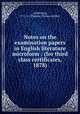 Notes on the examination papers in English literature microform : (for third class certificates, 1878), Armstrong, T. C. L. (Thomas Clinton Little) 