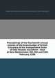 Proceedings of the fourteenth annual session of the Grand Lodge of British Columbia of the Independent Order of Odd Fellows microform : held at New Westminster, 8th, 9th and 10th February, 1888, Independent Order of Oddfellows. Grand Lodge of British Columbia. Session (14th : 1888 : New Westminster, B.C.) 