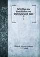 Schriften zur Geschichte der Dichtung und Sage. 5, Uhland, Johann Ludwig, 1787-1862 