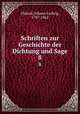 Schriften zur Geschichte der Dichtung und Sage. 8, Uhland, Johann Ludwig, 1787-1862 