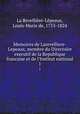 Memoires de Larevelliere-Lepeaux, membre du Directoire executif de la Republique francaise et de l`Institut national. 1, Louis-Marie de La Revelliere-Lepeaux 