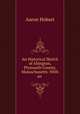 An Historical Sketch of Abington, Plymouth County, Massachusetts: With an ., Aaron Hobart 