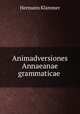 Animadversiones Annaeanae grammaticae ., Hermann Klammer 