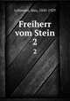 Freiherr vom Stein. 2, Lehmann, Max, 1845-1929 