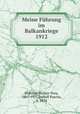 Meine Fuhrung im Balkankriege 1912, Mahmut Muhtar Pasa, 1867-1935,Imhoff Pascha, b. 1854 
