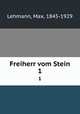Freiherr vom Stein. 1, Lehmann, Max, 1845-1929 
