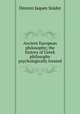 Ancient European philosophy; the history of Greek philosophy psychologically treated, Denton Jaques Snider 