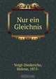 Nur ein Gleichnis, Voigt-Diederichs, Helene, 1875- 