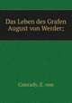 Das Leben des Grafen August von Werder;, Conrady, E. von 