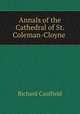 Annals of the Cathedral of St. Coleman-Cloyne ., Richard Caulfield 
