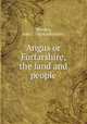 Angus or Forfarshire, the land and people, Warden, Alex J. (Alex Johnston) 