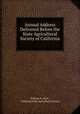 Annual Address Delivered Before the State Agricultural Society of California ., William H. Mills , California State Agricultural Society 