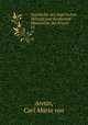 Geschichte des bayerischen Herzogs und Kurfrsten Maximilian des Ersten. 01, Aretin, Carl Maria von 