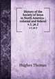 History of the Society of Jesus in North America : colonial and federal. v.1; pt.2, Hughes Thomas 