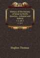 History of the Society of Jesus in North America : colonial and federal. v.1; pt.1, Hughes Thomas 