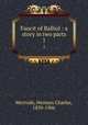 Faucit of Balliol : a story in two parts. 1, Merivale, Herman Charles, 1839-1906 