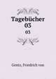 Tagebcher. 03, Gentz, Friedrich von 