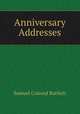 Anniversary Addresses, Samuel Colcord Bartlett 