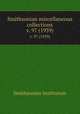 Smithsonian miscellaneous collections. v. 97 (1939), Smithsonian Institution 