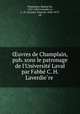 ?uvres de Champlain, pub. sons le patronage de l