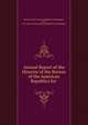 Annual Report of the Director of the Bureau of the American Republics for ., Bureau of the American Republics (Washington, D.C.), D .C. Bureau of the American Republics (Washington 