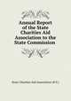 Annual Report of the State Charities Aid Association to the State Commission ., State Charities Aid Association (N.Y.) 