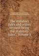 The statutory rules and orders revised: being the statutory rules ., Volume 8, Great Britain, Alexander Pulling, Great Britain Statute Law Committee 
